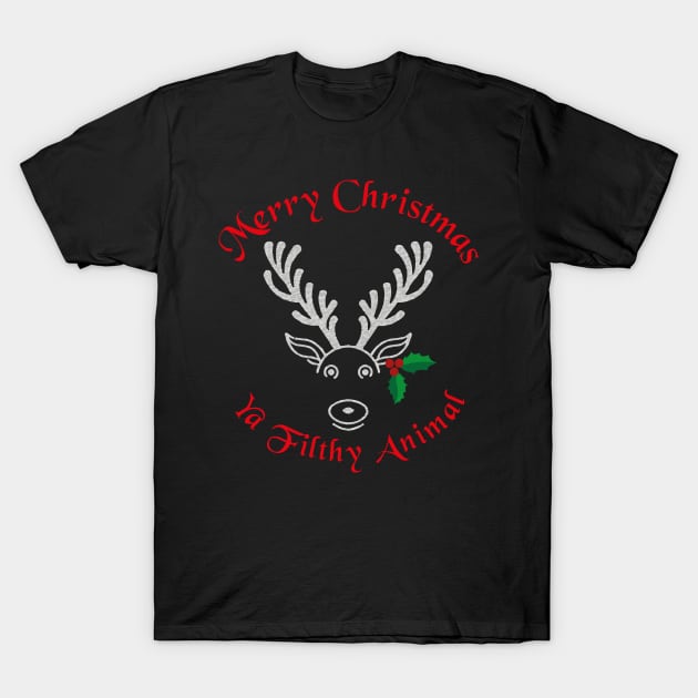 Merry Christmas ya filthy animal Reindeer Joy T-Shirt by ArtMichalS